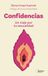 Confidencias: Un viaje por tu sexualidad
