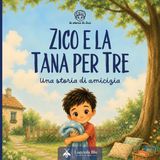 Zico Le Storie Di Zico Zico e la tana per tre