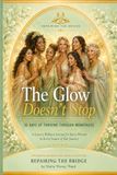 The Glow Doesn’t Stop: A 30-Day Guided Journey Through Menopause, Nervous System Healing, Nourishment & Emotional Renewal