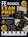 FE MECHANICAL EXAM PREP BOOK: The Ultimate NCEES CBT Review with 1,200+ Practice Questions, 5 Full-Length Tests, Diagram Solutions, and an 8-Week Study Plan