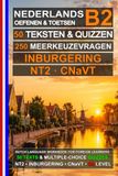 Nederlands B2: 50 teksten, 50 quiz en 250 meerkeuzevragen (Dutch B2 Workbook): Voorbereiding op de Nederlandse taalexamens: NT2 B2 | Inburgering B2 | CNaVT B2 (Dutch Exam Preparation)