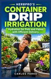 HerbPro's Container Drip Irrigation