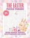 The Easter Puzzle Parade: A Cozy Collection of Springtime Puzzles