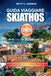 GUIDA VIAGGIARE SKIATHOS 2025: Guida Turistica dell'Isola Greca