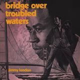 Suburban Jimmy London Bridge Over Troubled Waters