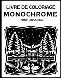 Livre Monochrome Coloring Book for Adults: Nature and Creativity in Black and White Illustrations