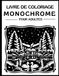 Livre Monochrome Coloring Book for Adults: Nature and Creativity in Black and White Illustrations