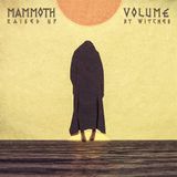 Raised Mammoth Volume Raised Up By Witches