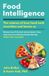 Food Headline Publishing Group Food Intelligence: A comprehensive book on food, diet, metabolism and healthy eating Paperback