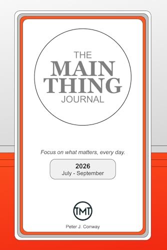 The MAIN Thing Journal: 2026 July - September
