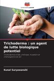 Trichoderma Editions Notre Savoir Trichoderma: un agent de lutte biologique potentiel: Trichoderma viride, chitinase, mutation et champignons du sol