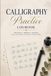 Calligraphy Practice Logbook: A Guided Lettering Workbook with Practice Pages for Modern, Traditional, and Creative Handwriting | 120 Pages | 6 × 9 Inches