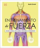 Entrenamiento Penguin Random House Entrenamiento de fuerza: Mejora tu técnica, evita lesiones, perfecciona tu entrenamiento