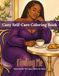 Finding Me: A Self-Care Coloring Book for Black Women Embracing Healing, Confidence, Cozy Moments & New Beginnings