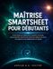 MAÎTRISE SMARTSHEET POUR DÉBUTANTS