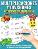 Multiplicaciones y Divisiones para Niños de cuarto de Primaria: Cuaderno de ejercicios y problemas para niños de 9 a 10 años. Aprende y practica ... como regalo para verano o refuerzo escolar.