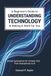 A Beginner's Guide to Understanding Technology and Making It Work for You: Simple Explanations for Complex Tech - From Smartphones to AI