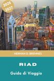 RIYADH Guida di viaggio 2026-2027