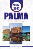 PALMA GUIDA DI VIAGGIO 2026–2027