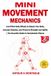 Mini-Movement Libri GmbH Mini-Movement Mechanics: Low-Effort Daily Rituals to Repair Your Body, Increase Stamina, and Preserve Strength and Agility | The Essential Guide to Sustainable Fitness