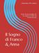 Il Sogno di Franco & Anna: Storia di una Famiglia che ha segnato la Valle del Medio Basento