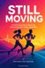 STILL MOVING A Training Guide for Running, Swimming, and Lifting with POTS