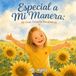 Especial a Mi Manera: Mi Gran Corazón Bondadoso