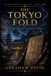 THE Independently Published THE TOKYO FOLD Paperback