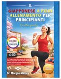 Il Giapponese A Piedi Allenamento Per Principianti (Caratteri grandi) COLORE COMPLETO: Un Programma Illustrato Di 30 Giorni Per Favorire Il Benessere ... E Migliorare La Circolazione Sanguigna