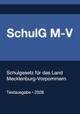 SchulG M-V - Schulgesetz für das Land Mecklenburg-Vorpommern 2026: Vollständiger Gesetzestext in aktueller Fassung • Ohne Kommentare • Systematisch gegliedert