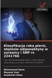 Klasyfikacja OmniScriptum SRL Klasyfikacja raka piersi, stężenie adiponektyny w surowicy i SNP rs 2241766