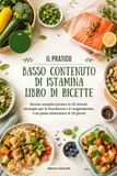 IL PRATICO BASSO CONTENUTO DI ISTAMINA LIBRO DI RICETTE