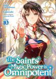 The Saint's Magic Power is Omnipotent (Manga) Vol. 10 Paperback