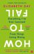 How HarperCollins Publishers How to Fail Everything I've Ever Learned From Things Going Wrong