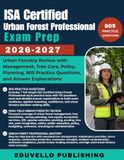 ISA Certified Urban Forest Professional Exam Prep 2026-2027