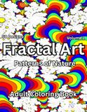 Fractal Art Patterns in Nature - Volume 1: Livre de coloriage pour adultes