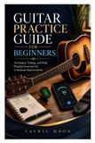 GUITAR Libri GmbH Guitar Practice Guide for Beginners