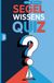 Segel Wissensquiz: 100 Quizfragen für Segler| Rätsel- und Ratespiel