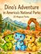 Dino's Adventure in America's National Parks: 20 Magical Parks