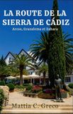 LA Les Villages Blancs d'Andalousie-La Route de la Sierra de Cádiz