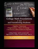 College Math Foundations for Adult and Transitioning Students: Algebra · Functions · Trigonometry · Rates of Change · Introductory Differentiation & Integration