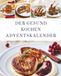 Der Gesund-Kochen-Adventskalender: 9798177633312