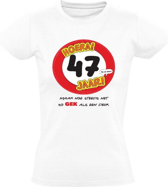 Hoera 47 jaar! Dames T-shirt - Wit - Maat M