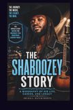 THE SHABOOZEY STORY: A BIOGRAPHY OF HIS LIFE, CAREER, AND LEGACY