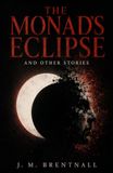 The Monad's Eclipse and Other Stories