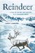 Reindeer: Yale University Press Reindeer: A Tale of Nature and Survival in a Changing North Hardcover