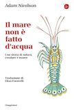 Il Saggiatore Il mare non è fatto d'acqua. Una storia di natura, creature e maree Paperback