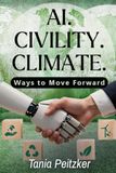 AI. Civility. Climate.: Ways to Move Forward