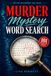 Water Returned the Body: Murder Mystery Word Search