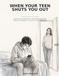 When Your Teen Shuts You Out: A Parent-Only Workbook for Rebuilding Connection Without Interrogation, Pressure or Power Struggles
